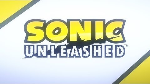 Unleashing v7 Preview #3 - New Sonic Unleashed Title Music !