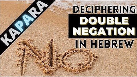 In Hebrew - Two Negatives DO NOT Become Positive