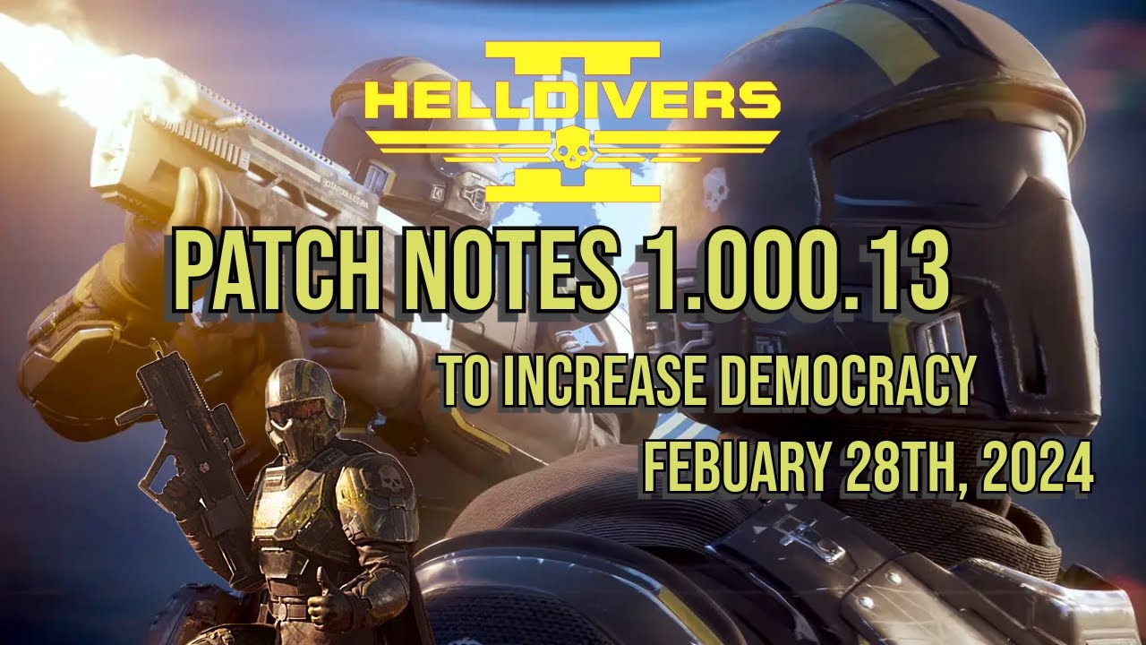 Helldivers 2 Patch Notes To Increase Democracy 1.000.13 - YouTube