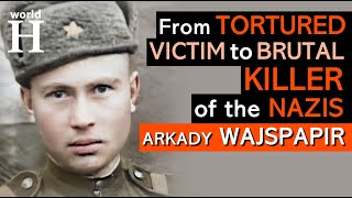 BRUTAL Killer of NAZI Criminals - Arkady Wajspapir & His Escape from SOBIBOR - Operation Barbarossa
