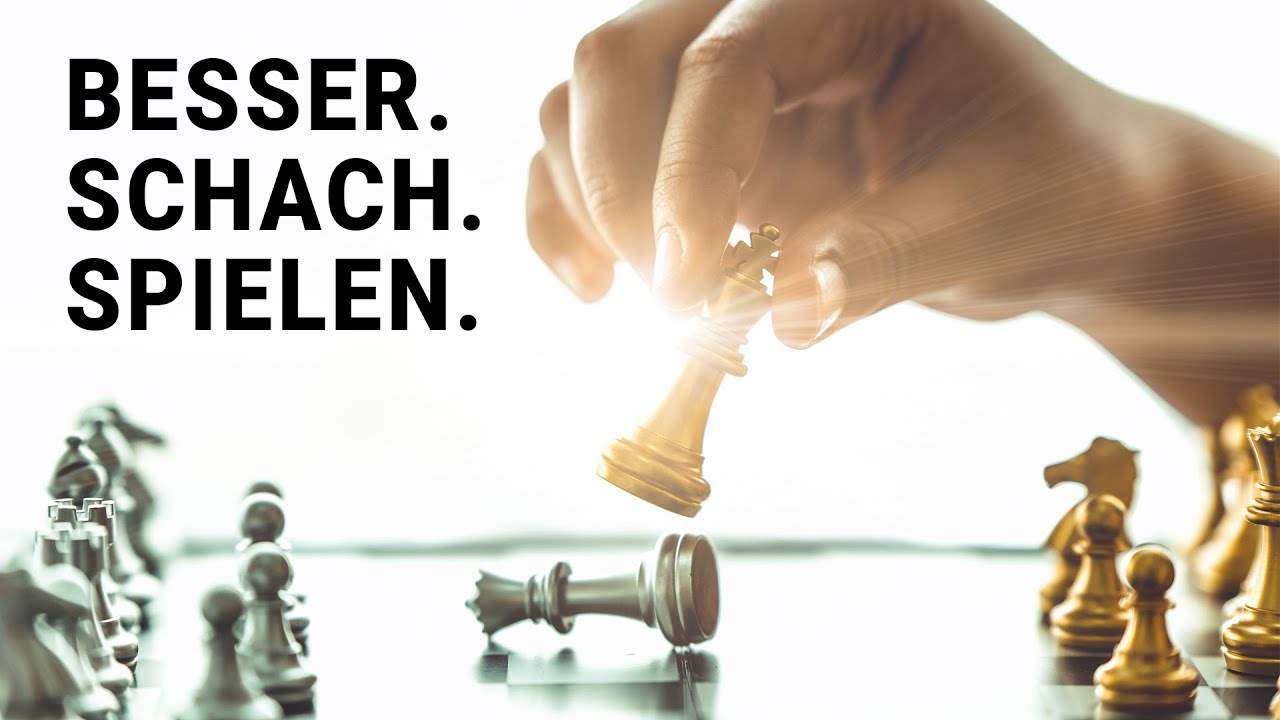 Besser Schach Spielen Lernen Systematik Erklärt!