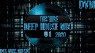 Djs Vibe - Deep House Mix 01 (January 2020)
