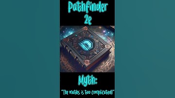 Pathfinder 2e Myths Busted 1 - "The Maths is too Complicated"