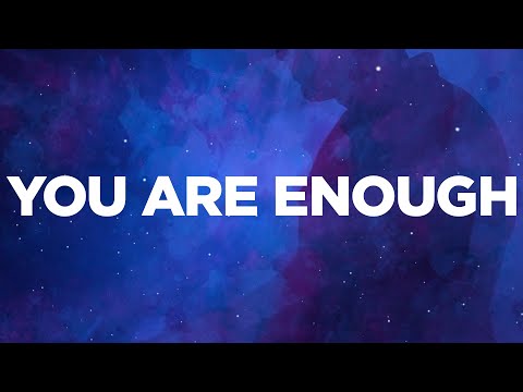 You Are Enough