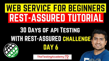 WebService For Beginners Tutorial | Rest Assured Tutorial | Day 6  | API Testing Tutorial