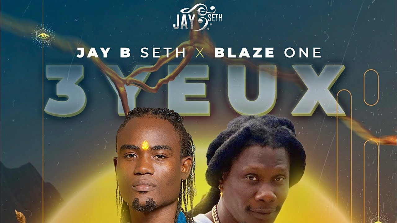 JAY B SETH - 3 YEUX FT BLAZE ONE (OFFICIAL MUSIC AUDIO)