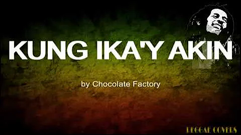 Kung Ika'y Akin Chocolate Factory with Lyrics