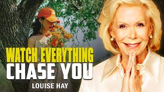 Louise Hay: Master This And Watch Everything Will Start Chasing You