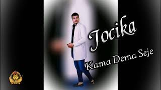 Video thumbnail of "JOCIKA 2023 KAMA DEMA SEJE"