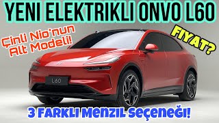 Yeni Elektrikli Onvo L60 ile Sizlerleyiz! Çinli Nio’nun Alt Modeli! Fiyat? 3 Farklı Menzil Seçeneği!