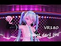 【MMD】Sweet Devil ライブバージョン　Ver.2【VR180】
