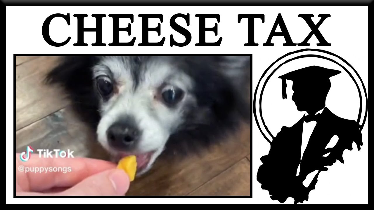 you-gotta-pay-the-cheese-tax-youtube