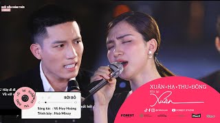 XHTDRLX | Rời Bỏ (phiên bản viêm xoang) của Hoà Minzy x Anh Tú tại Xuân Hạ Thu Đông, rồi lại Xuân