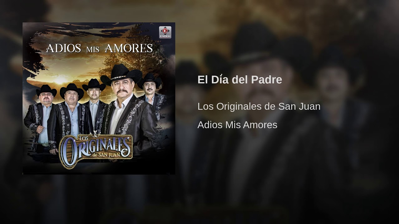 Los Originales de San Juan - El Día del Padre - YouTube