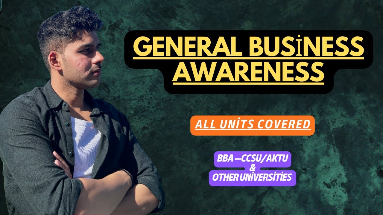 General Business Awareness ￼For BBA 5th Sem | All Units Explained in One Video