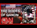 The roots of QAnon run deeper than you think