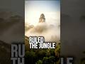Tikal Ruled the Jungle for 1,500 Years