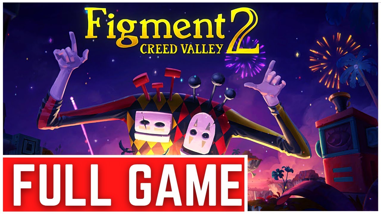 Figment 2 Creed Valley Full Gameplay Walkthrough
