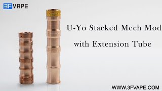 U-Yo Stacked Mech Mod with Extension Tube