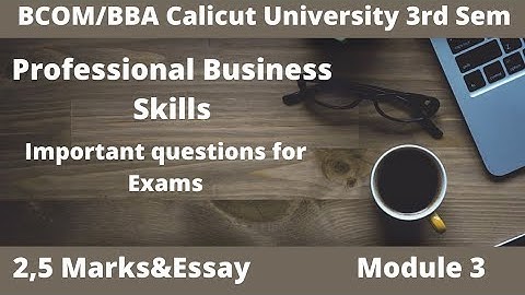 BCOM/BBA Calicut University/professional Business Skills/important questions/Module 3
