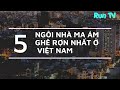 Top 5 ngi nh ma m gh rn nht vit nam  run tv  tp 10