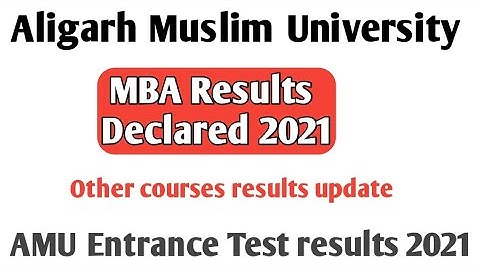 AMU Entrance Test results 2021 AMU MBA Results Declared AMU others course results 2021