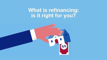 Mortgage Basics: What is refinancing? And is it right for you?