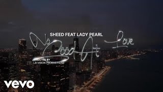 Sheed  No Good At Love feat Lady Pearl    Ft Lady Pearl
