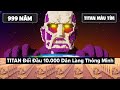Titan Khổng Lồ Đối Đầu Dân Làng Suốt 1000 Năm!
