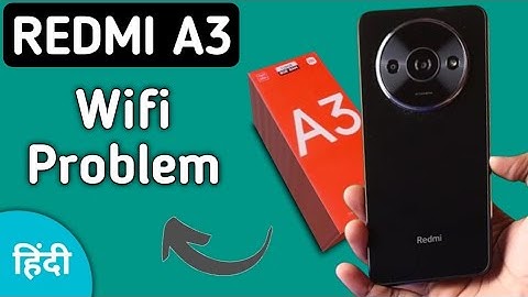 Redmi A3 wifi problem kaise solve kare, how to fix wifi not connecting in redmi, wifi not working in