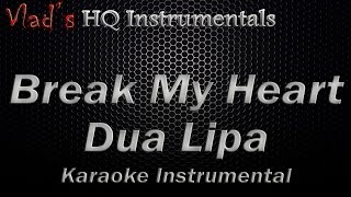 Break My Heart Karaoke Instrumental - Dua Lipa - Lyrics