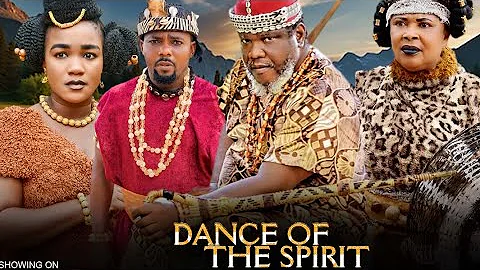 DANCE OF THE SPIRIT (New Epic Film)UGEZU J UGEZU, ADIM CHRISTIAN,NGOZI EVUKA EZE 2025