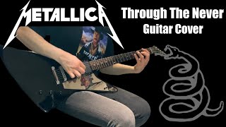 【弾いてみた】Metallica | Through The Never | Guitar Cover | 【メタリカ】 地獄のギターヒーロー Guitar Cover