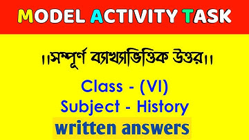 Model Activity Task with answers//Class six //History//      POTHON PATHON WBBSE