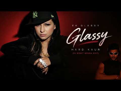 Ek Glassy - Hard Kaur | DJ Rohit Mehra Edit | New Remix