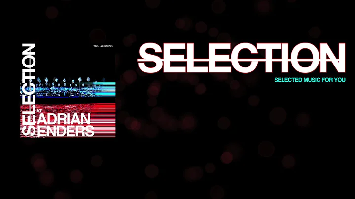 SELECTION TECH HOUSE VOL3 by ADRIAN ENDERS (TECH H...