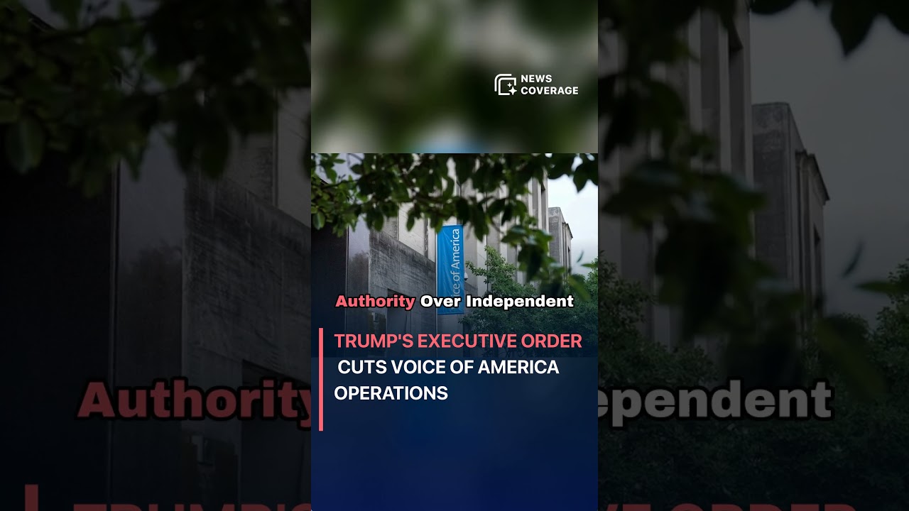 Trump's Executive Order Cuts Voice of America Operations 