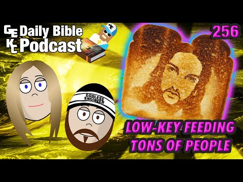 Jesus Low-Key Feeds 5K People || GE & KC's Daily Bible Podcast, Day 255
