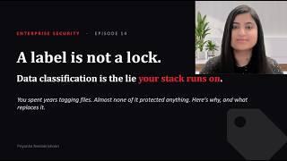 A Label is Not a Lock - Data Classification and What Actually Replaces It?
