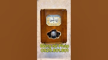 Đồng hồ cổ Pháp thùng bè | Jura chơi bản nhạc Westminster chuẩn zin