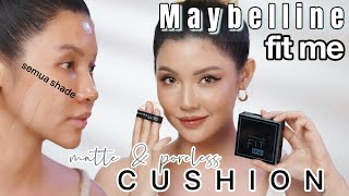 MAYBELLINE FIT ME MATTE & PORELESS CUSHION TERBARU 2021 SWATCH SEMUA SHADE !