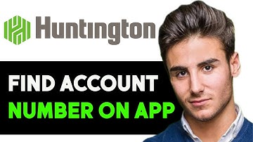 HOW TO FIND ACCOUNT NUMBER ON HUNTINGTON APP 2025! (FULL GUIDE)