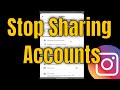 How To Stop Sharing Accounts on Instagram [Guide]