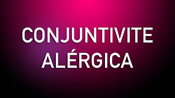 Como tratar conjuntivite alérgica naturalmente?