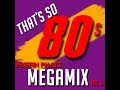 THAT'S SO 80s MEGAMIX - VOL. 5