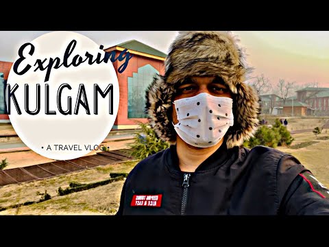 Exploring KULGAM 2021 | 4k | Ep.4