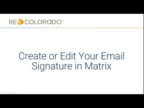 REcolorado: Create or Edit a Matrix Email Signature