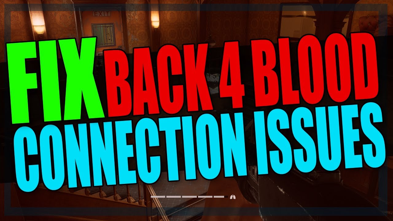 Back 4 Blood FIX Connection Issues On Windows 10 PC - YouTube