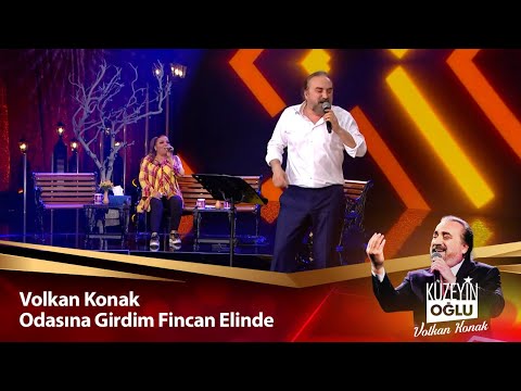 Volkan  Konak - Odasına Girdim Fincan Elinde