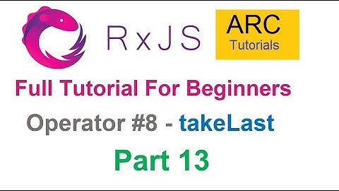 RxJS Tutorial For Beginners #13 - takeLast Operator Tutorial | Angular RxJS Tutorials